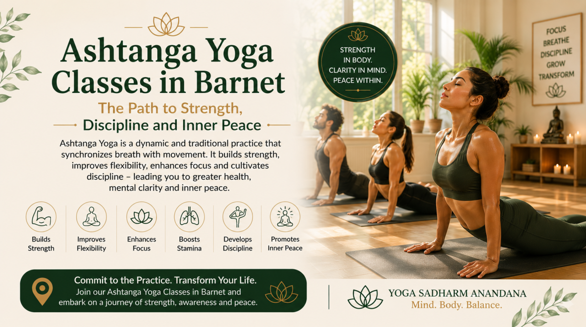 Ashtanga Yoga Classes in Barnet: The Path to Strength, Discipline, and Inner Peace